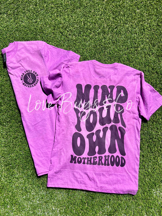 Mind Your Own Motherhood Tee Orchid