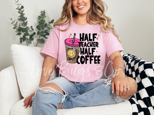 Half Teacher Half Coffee