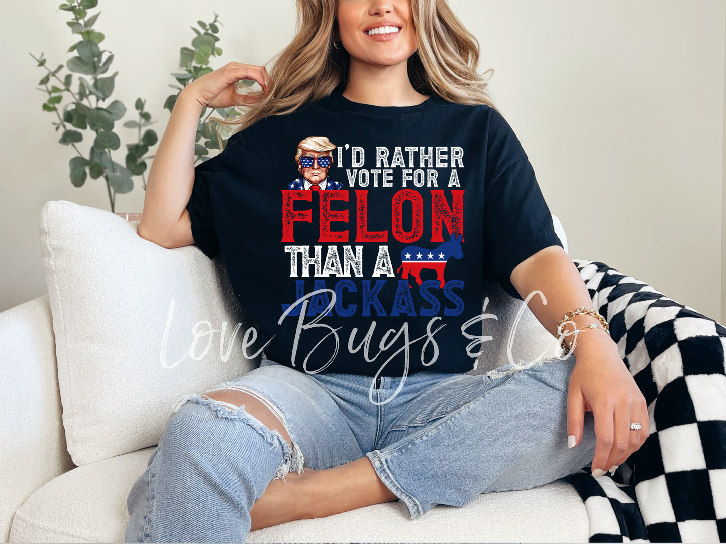 I'd Rather Vote For A Felon