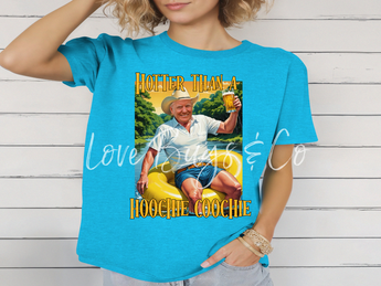 Hotter Than A Hooch Coochie
