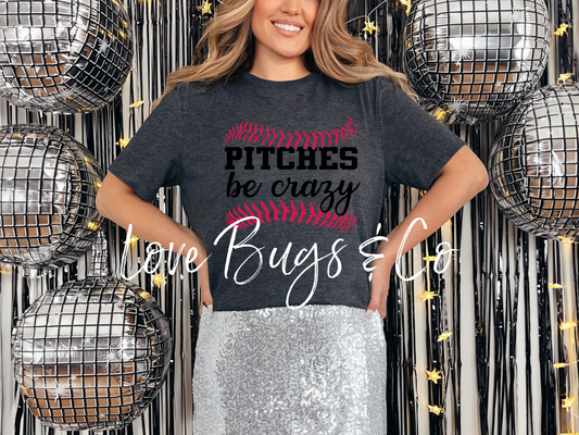 Pitches Be Crazy